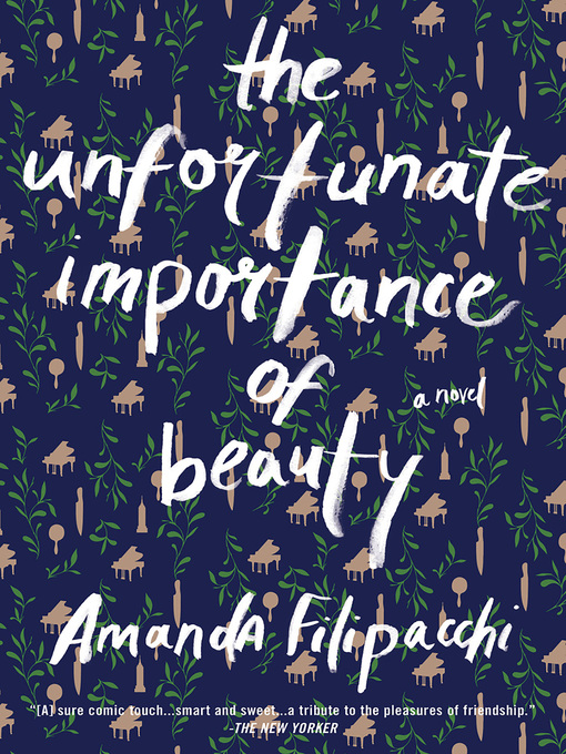 Title details for The Unfortunate Importance of Beauty by Amanda Filipacchi - Wait list